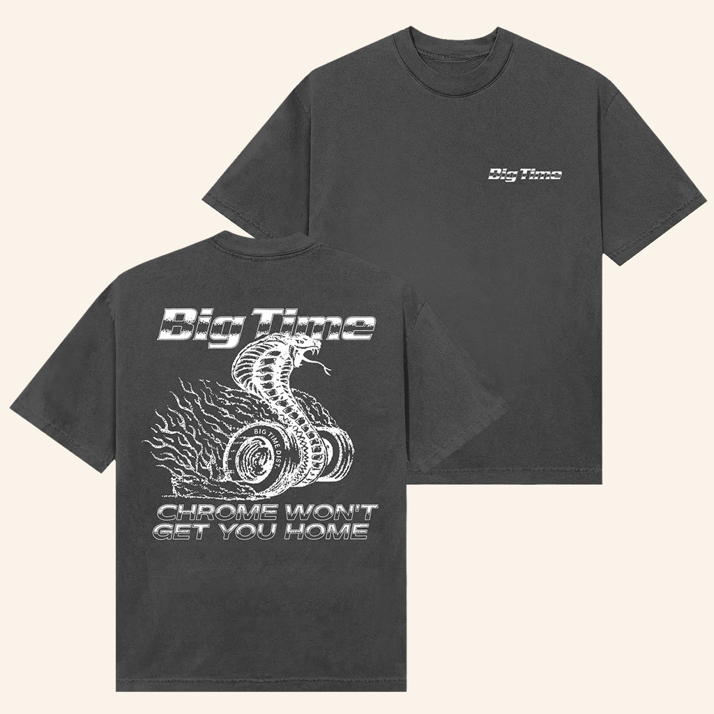 BigTime Merch Chrome Won't Get You Home T-Shirt Xmas Gifts For Him BigTime Merch Chrome Won't Get You Home T-Shirt Xmas Gifts For Him