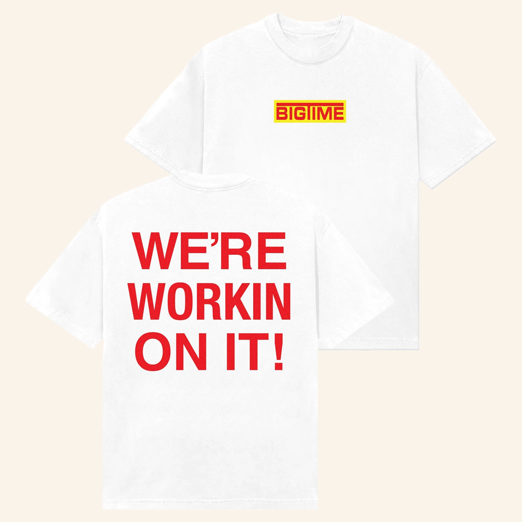 BigTime Merch We're Workin On It T-Shirt Xmas Gifts For Father BigTime Merch We're Workin On It T-Shirt Xmas Gifts For Father