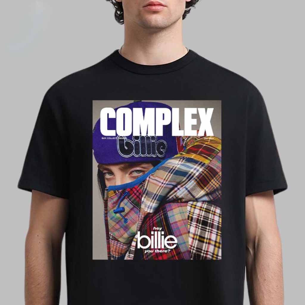 Billie Eilish Complex Cover Hey Billie You There T-Shirt Fan Merch Birthday Gifts For Music Lovers Billie Eilish Complex Cover Hey Billie You There T-Shirt Fan Merch Birthday Gifts For Music Lovers