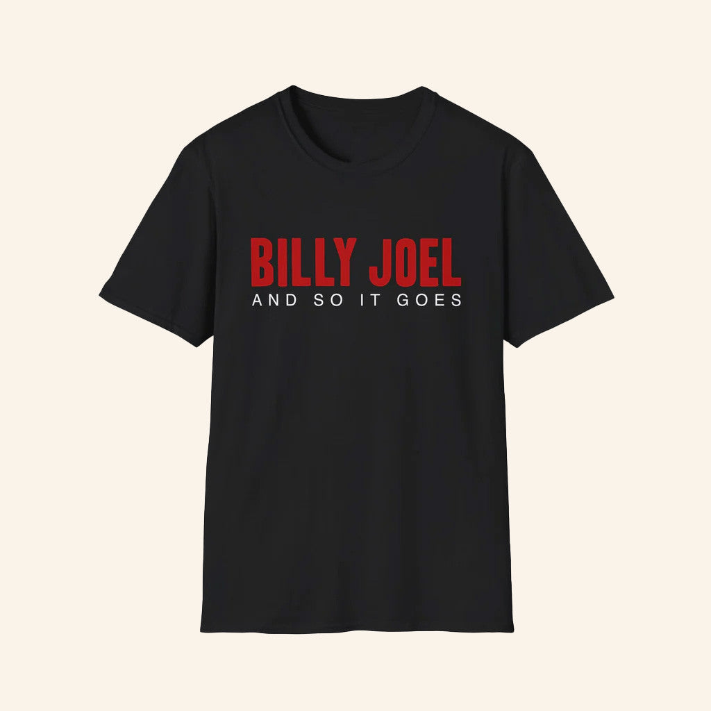 Billy Joel Merch New Billy Joel And So It Goes Title T-Shirt Gifts For Dudes Billy Joel Merch New Billy Joel And So It Goes Title T-Shirt Gifts For Dudes