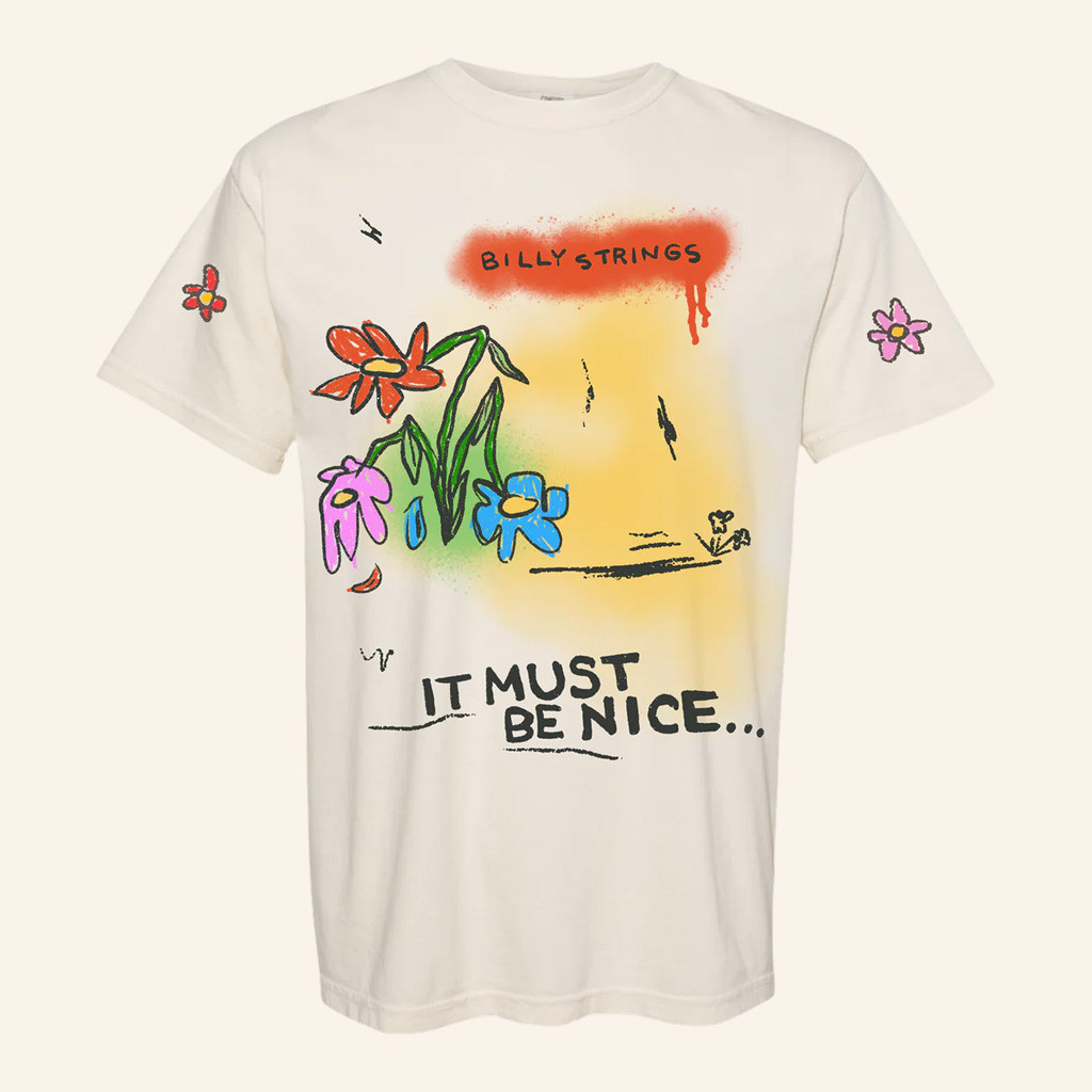 Billy Strings Merch It Must Be Nice T-Shirt Hailey Miller Beiden Shirt Gifts For Music Fans