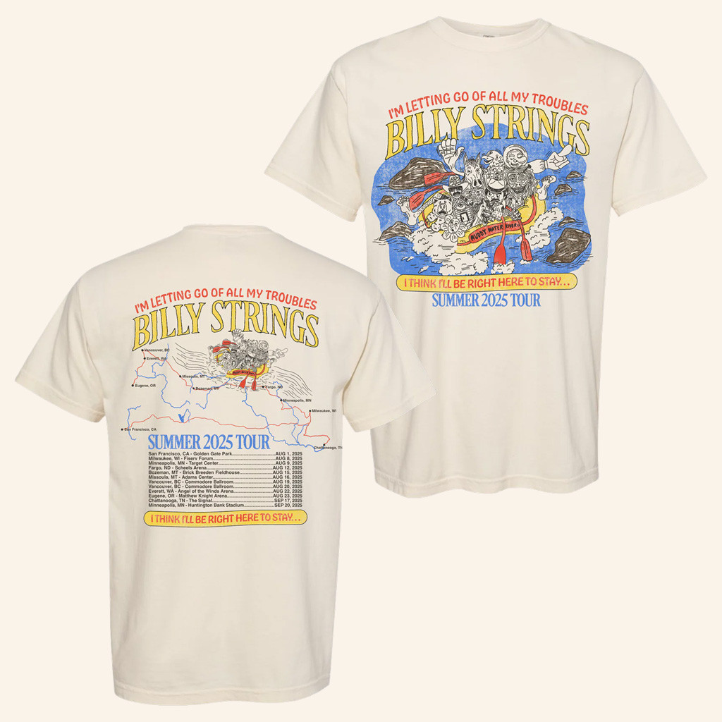 Billy Strings Merch Rafting Summer Tour Poster T-Shirt With Dates Hailey Miller Beiden Shirt Billy Strings Merch Rafting Summer Tour Poster T-Shirt With Dates Hailey Miller Beiden Shirt