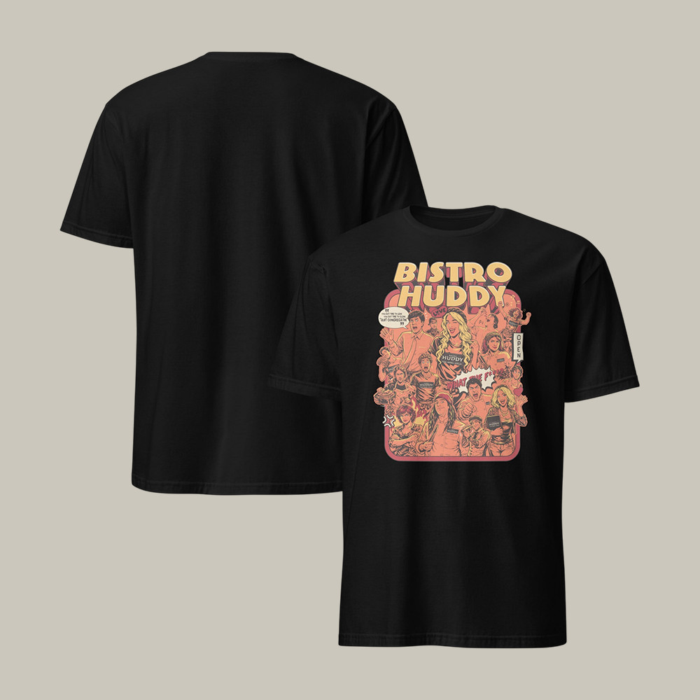 Bistro Huddy Full Staff T-Shirt Drew Talbert Fan Merch Present For Father's Day