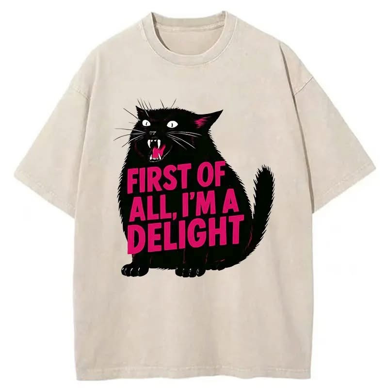 Black Cat First Of All I'm A Delight Shirt Funny T-Shirt Gifts For Daughter