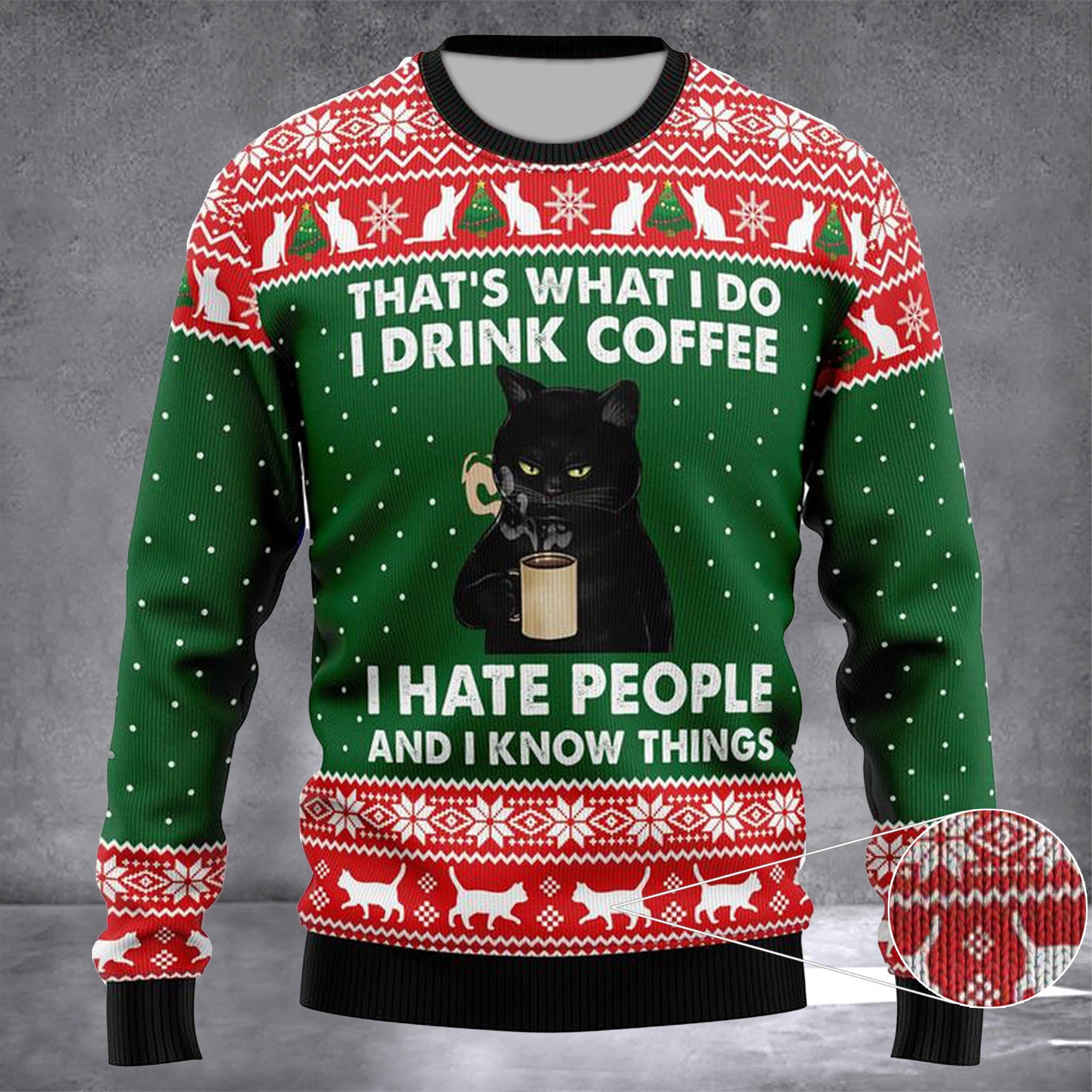 Black Cat That's What I Do I Drink Coffee I Hate People Ugly Christmas Sweater Funny Xmas Gifts Black Cat That's What I Do I Drink Coffee I Hate People Ugly Christmas Sweater Funny Xmas Gifts