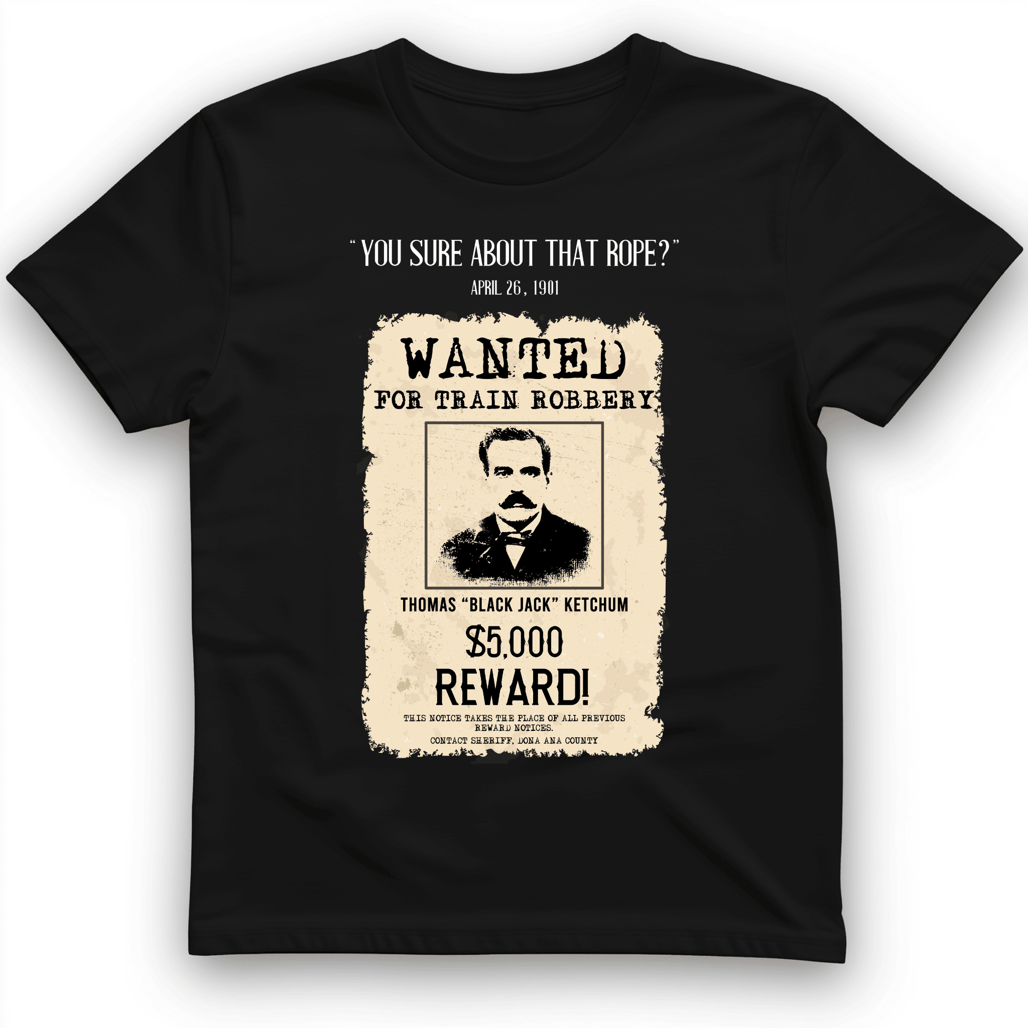 Black Jack Ketchum You Sure About That Rope T-Shirt Trendy Shirt Gifts For Father