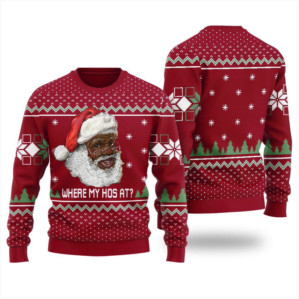 Black Santa Where My Hos At Ugly Christmas Sweater Perfect Holiday Gift Merch for Sweater Lovers