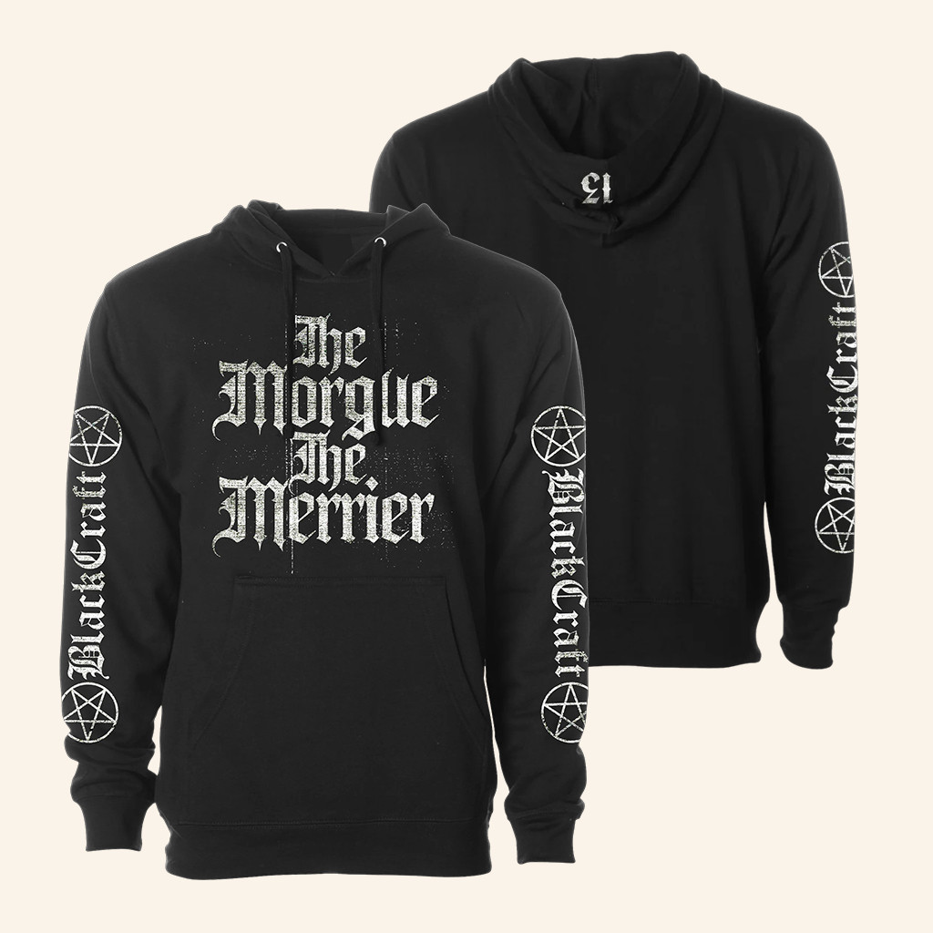 Blackcraft Cult Merch The Morgue The Merrier Hoodie Gifts For Brothers