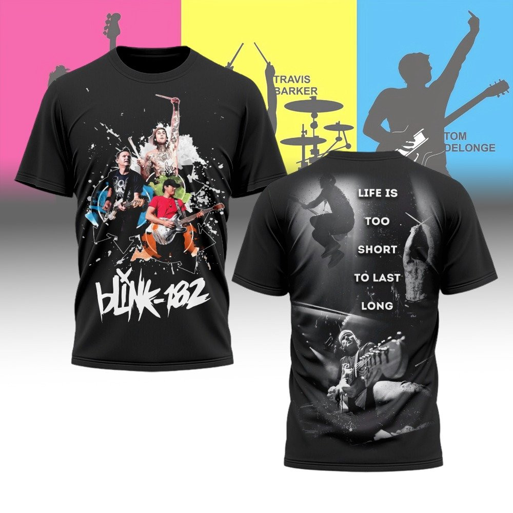 Blink 182 Black T-Shirt Life Is Too Short To Last Long Shirt Gift Ideas For Music Lovers