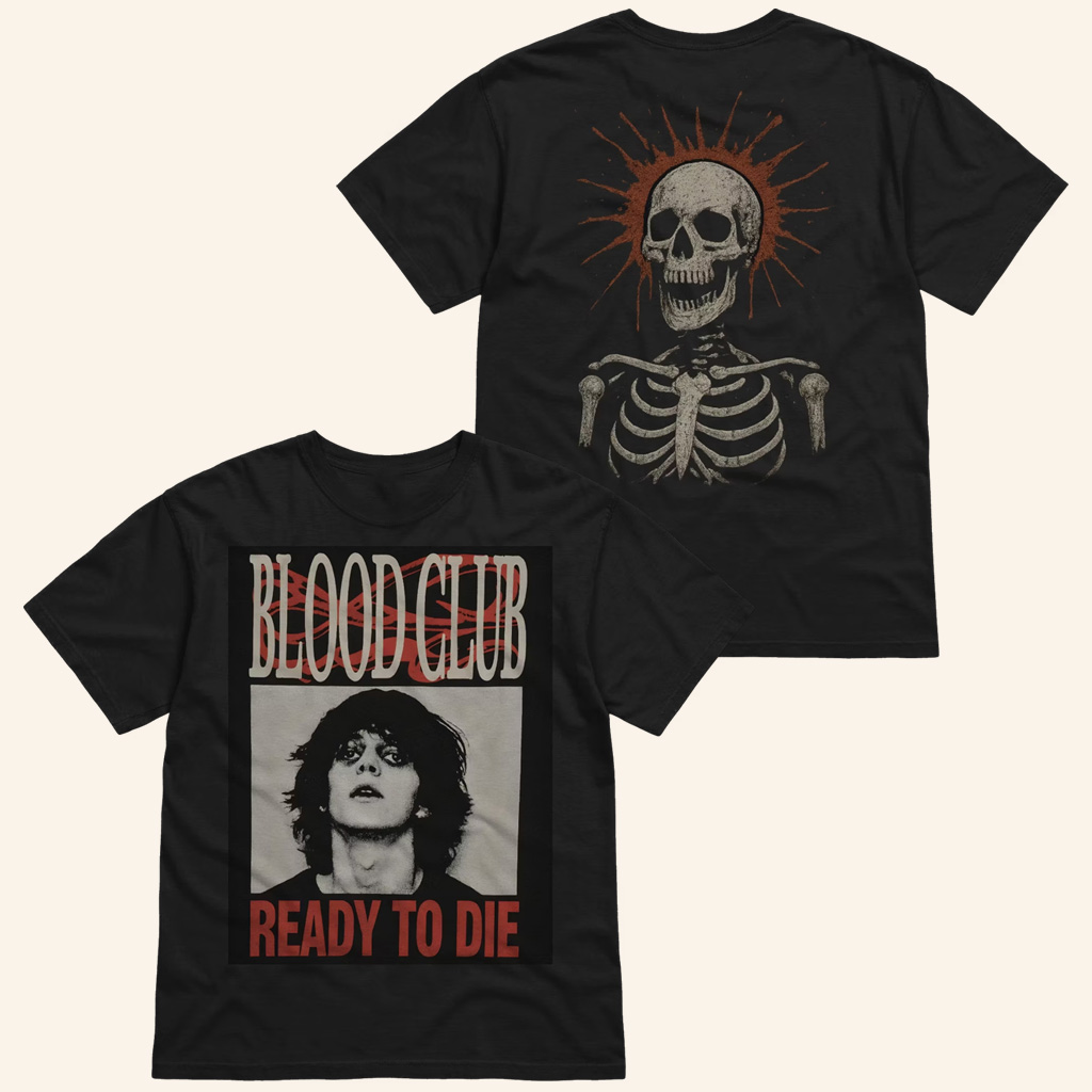 Blood Club Merch Ready To Die T-Shirt Cool Gifts For Music Lovers