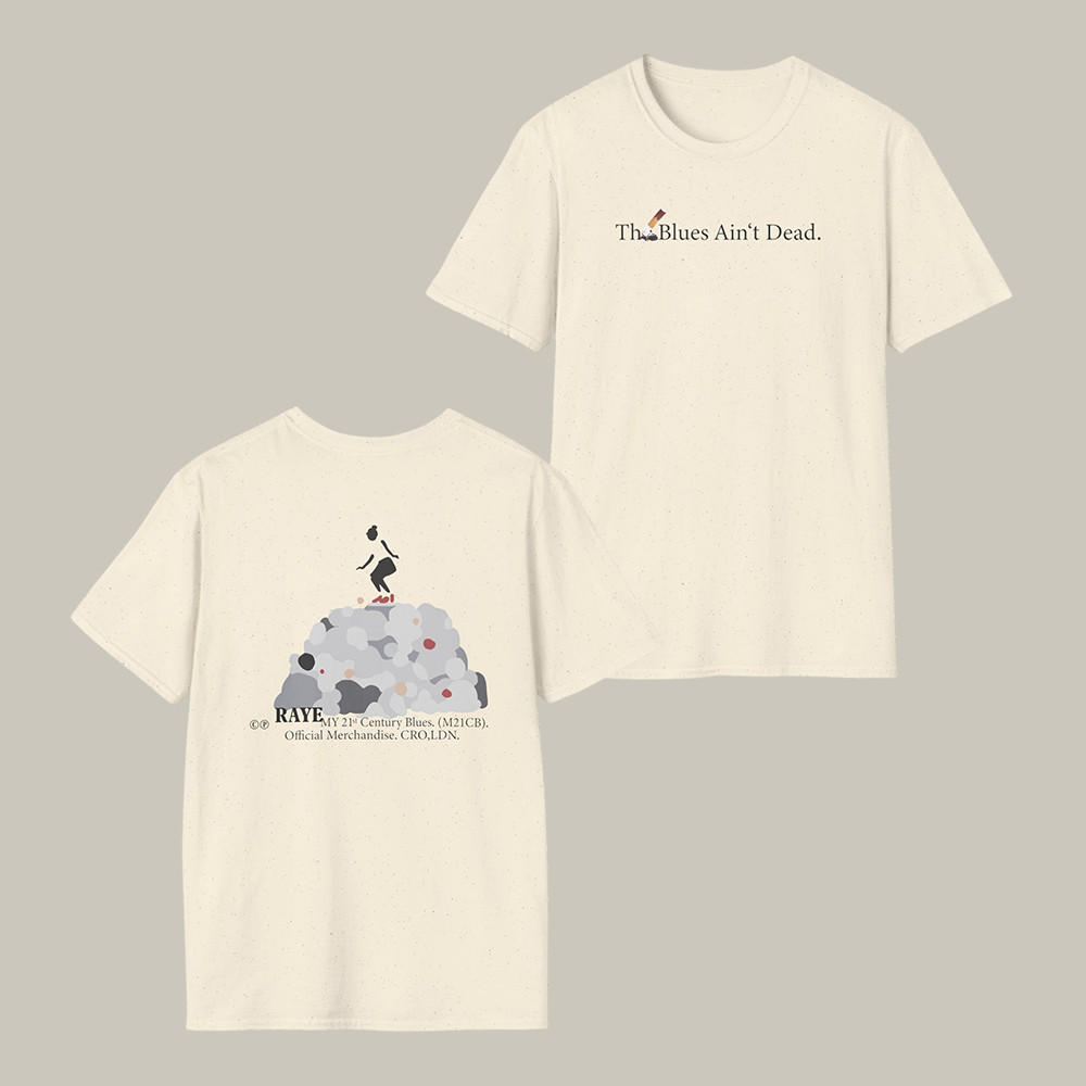 Blues Ain't Dead Raye t-Shirt My 21st Century Blues Shirt Gift For Raye Lovers