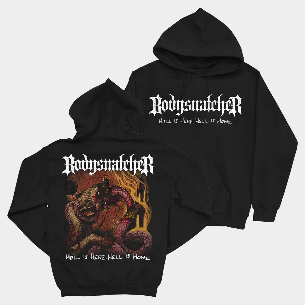 Bodysnatcher Merch Hell Is Here Hell Is Home Hoodie Gifts For Band Fans