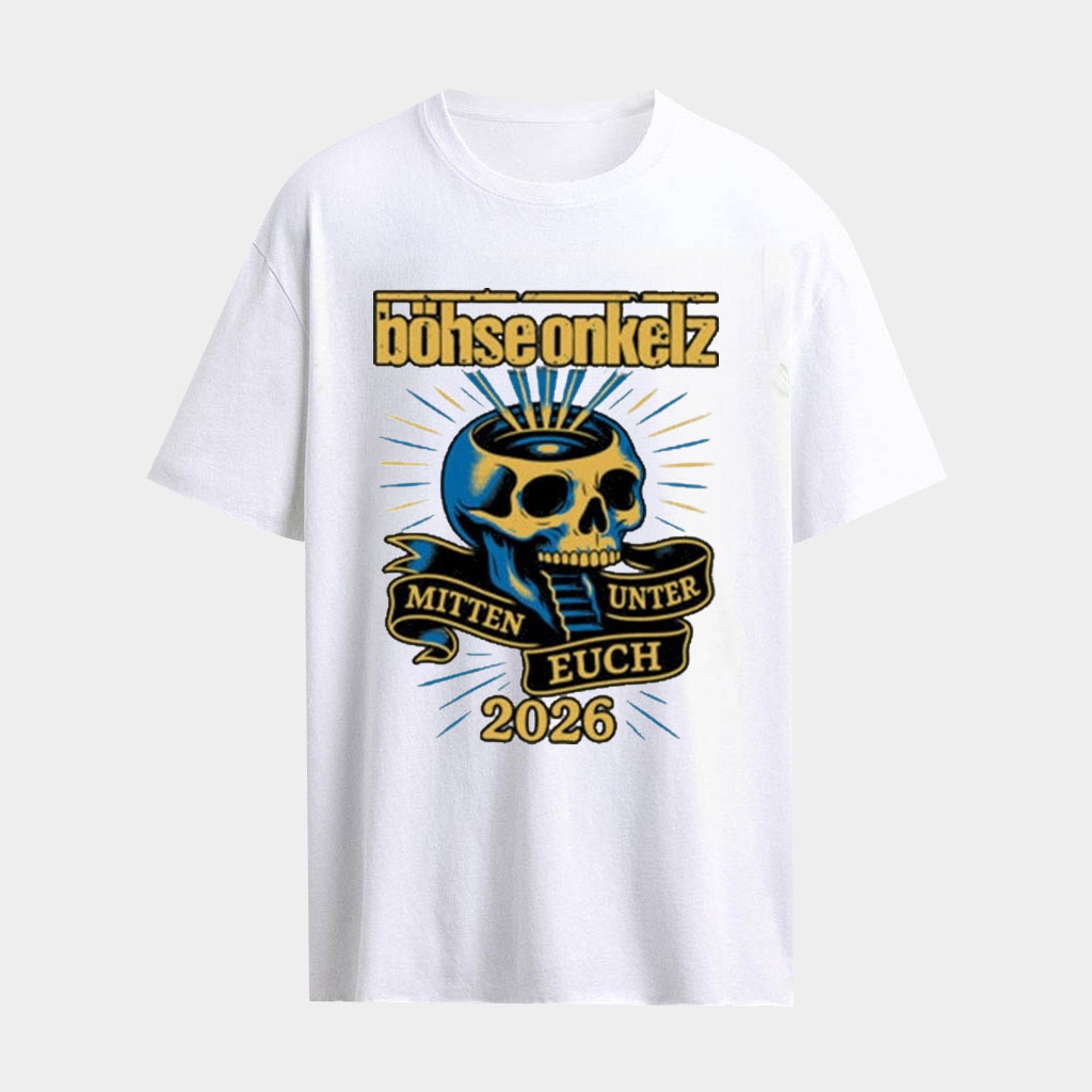 Boehse Onkelz Mitten Unter Euch Tour 2026 T-Shirt Boehse Onkelz Merch Gifts For Rock Lovers