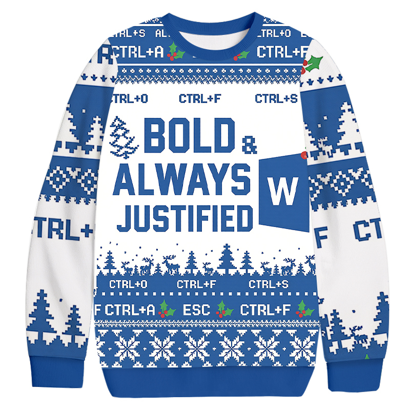 Bold Always Justified Word Christmas Ugly Sweatshirt Funny Christmas Holiday Sweater Gift Ideas