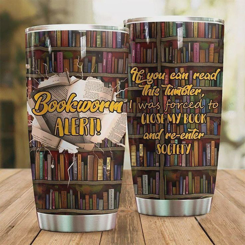 Bookworm Alert If You Can Read This Tumbler Funny Coffee Tumbler Gifts For Book Lovers Bookworm Alert If You Can Read This Tumbler Funny Coffee Tumbler Gifts For Book Lovers