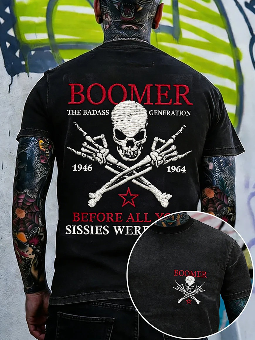 Boomer Badass Generation T-Shirt 1946 1964 Skull Crossbones Before You Sissies Were Born Gift Dad