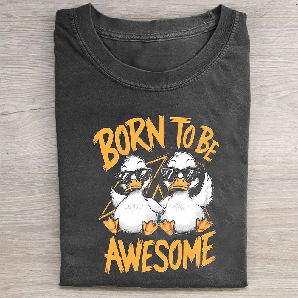 Born To Be Awesome Graphic T-Shirt Funny Birthday Gift For Men Women Teens
