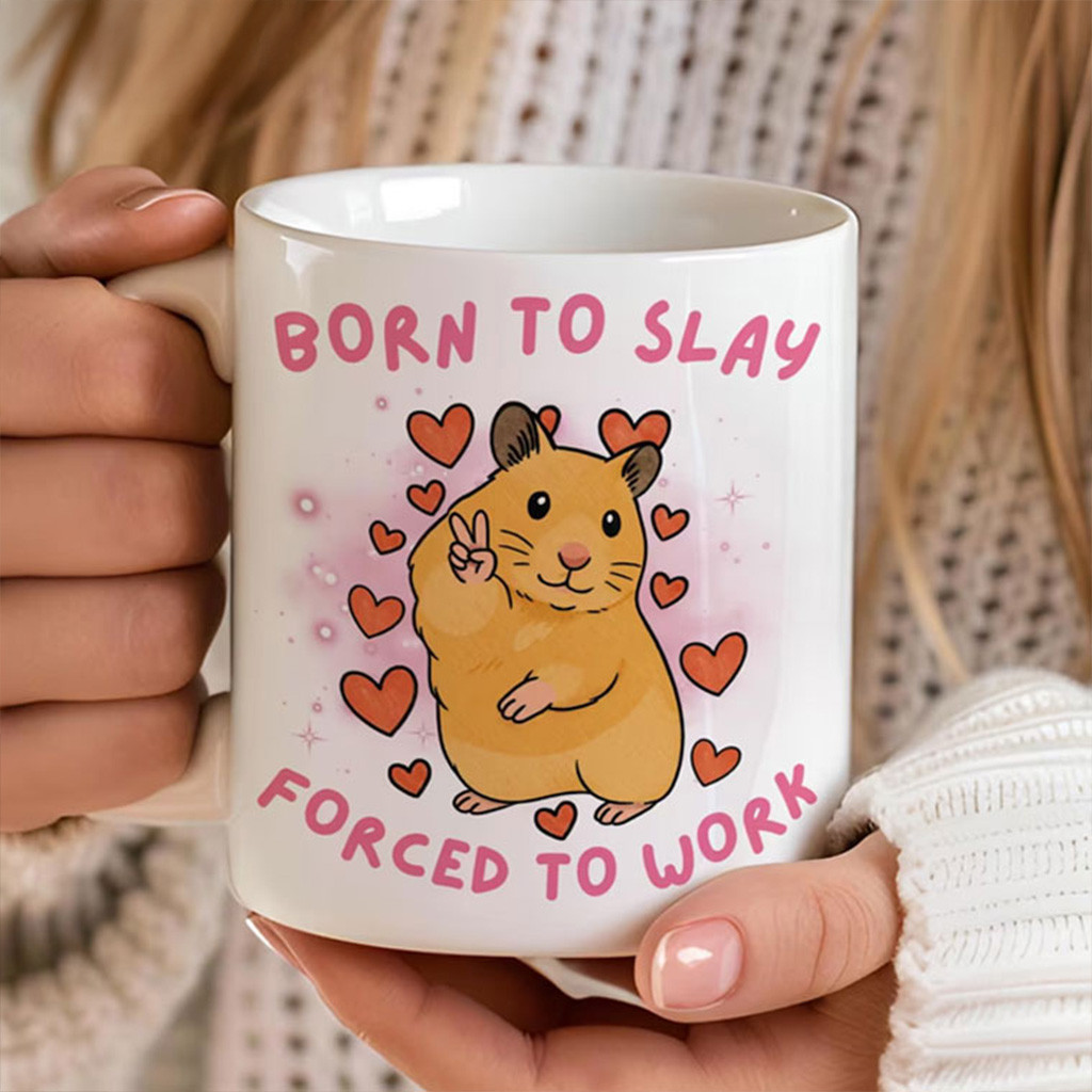 Born To Slay Forced To Work Peace Hamster Meme Mug Cute Coffee Mug Xmas Gifts For Her Born To Slay Forced To Work Peace Hamster Meme Mug Cute Coffee Mug Xmas Gifts For Her