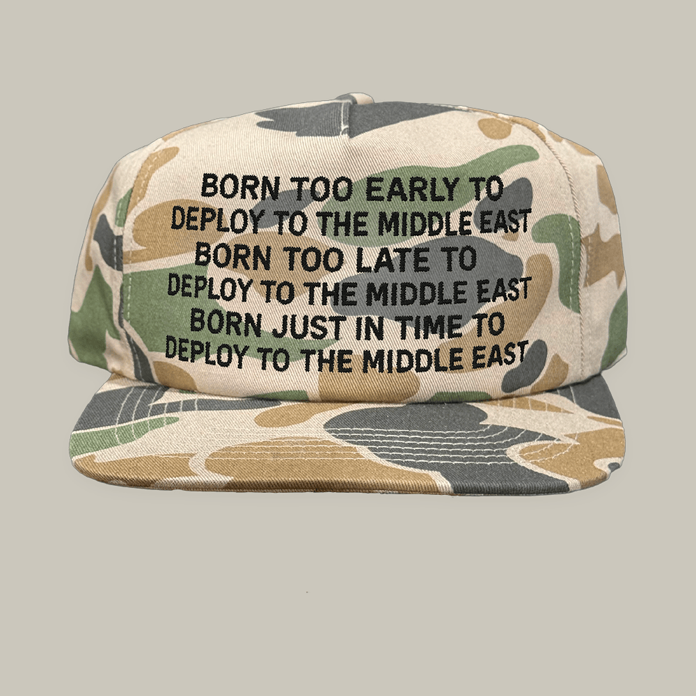 Born Too Early To Deploy To The Middle East Hat Funny Veteran Hat Gift For Friends