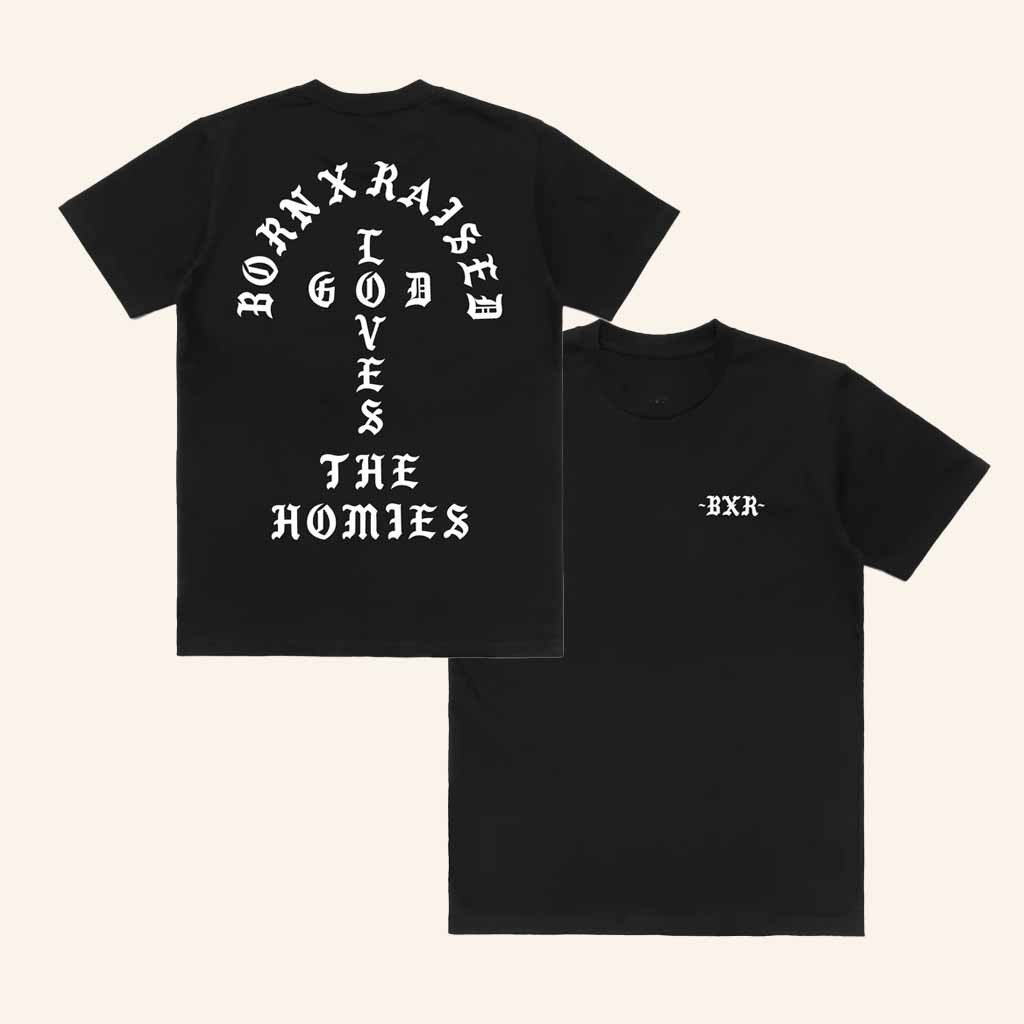 Born X Raised Merch God Loves The Homies T-Shirt Faith Apparel Christmas Gifts For Him Born X Raised Merch God Loves The Homies T-Shirt Faith Apparel Christmas Gifts For Him