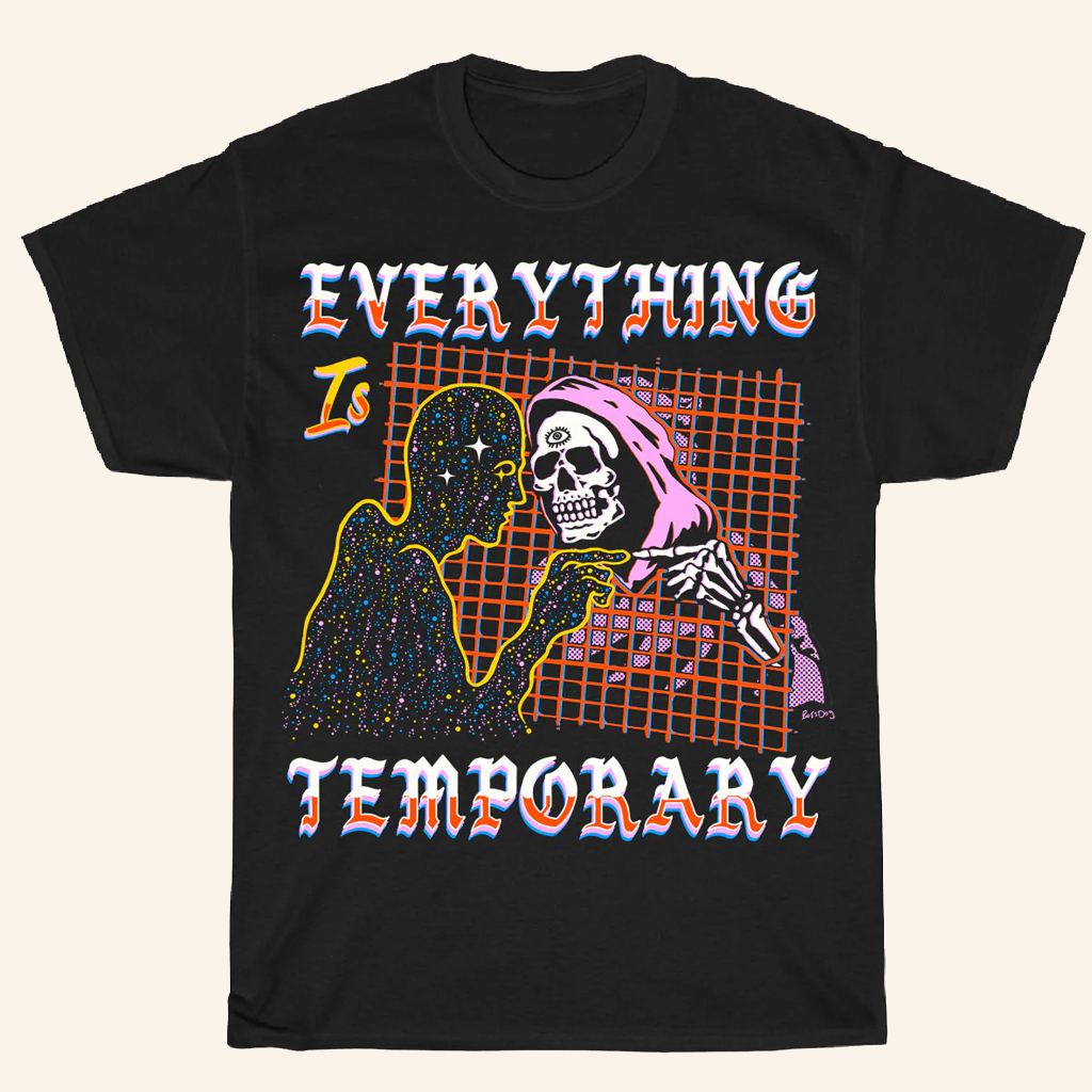 Boss Dog Art Merch Everything Is Temporary Black T-Shirt Gifts For Friends