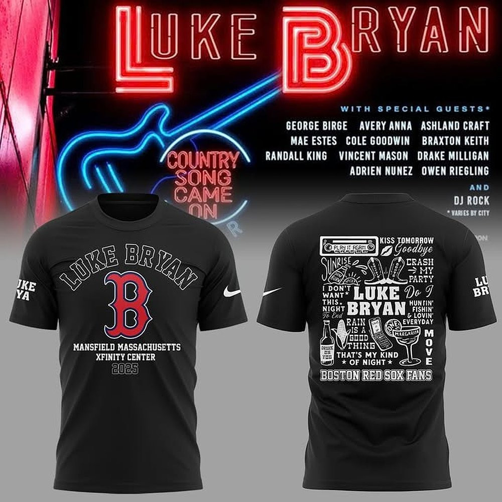 Boston Red Sox x Luke Bryan Country Song Came On Tour 2025 T-Shirt Best Gift For Baseball Fans