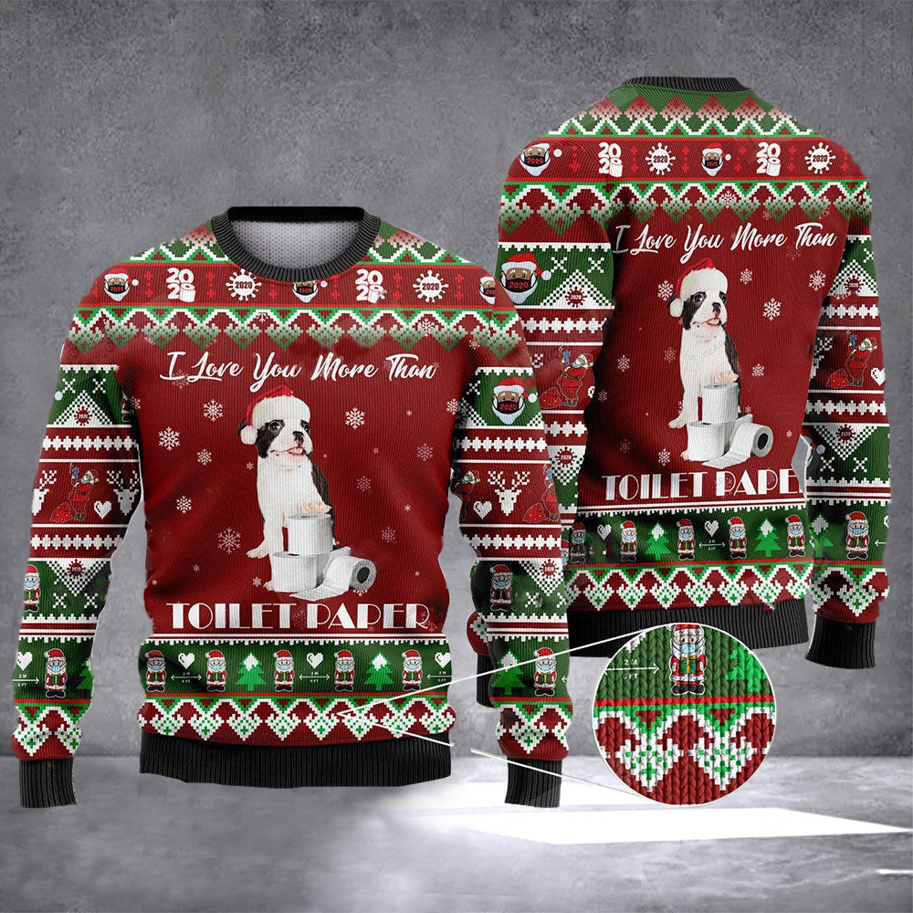Boston Terrier I Love You More Than Toilet Paper Ugly Christmas Sweater Funny Xmas Sweater Gift