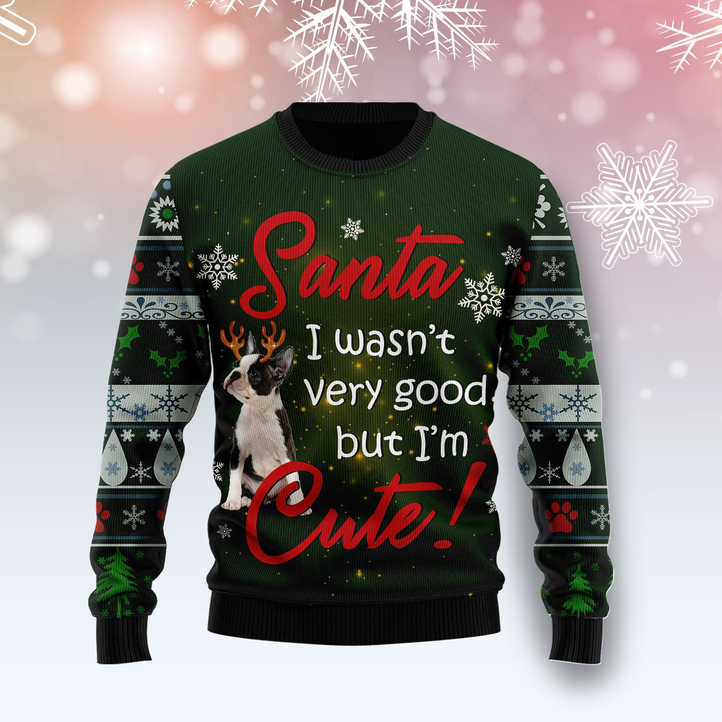 Boston Terrier Ugly Christmas Sweater Santa I Wasn't Very Good But I'm Cute Dog Owner Gifts
