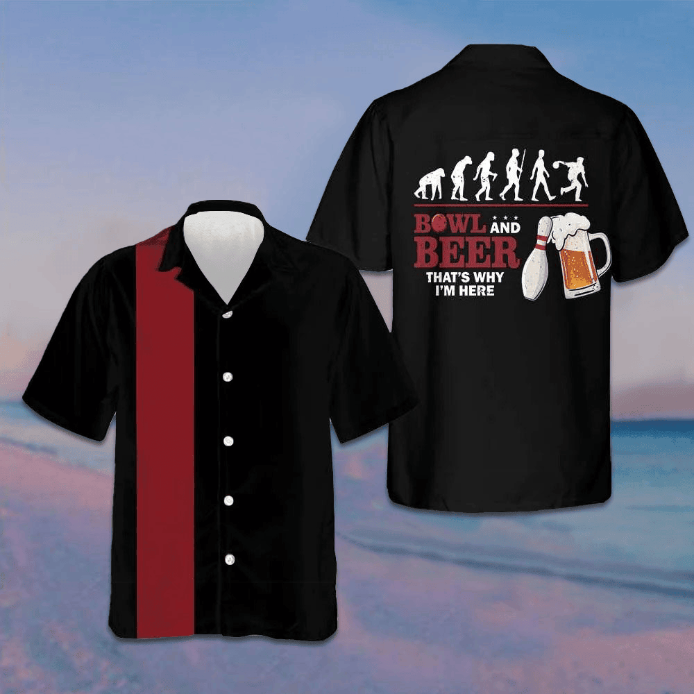 Bowl And Beer That's Why I'm Here Hawaiian Shirt Bowling Players Drinking Shirt Gifts For Guys