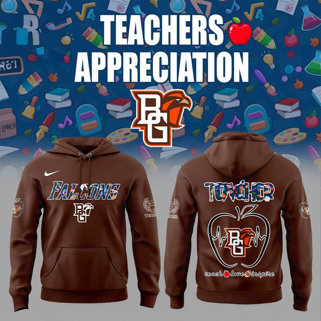 Bowling Green Teachers Appreciation 2025 Hoodie Falcons Merch Gift Ideas For Son