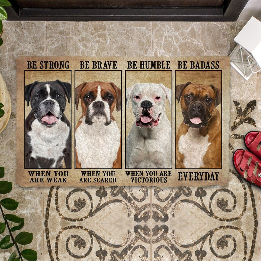 Boxer Be Strong Be Brave Be Humble Be Badass Doormat Entry Way Ideas Unique Dog Gifts
