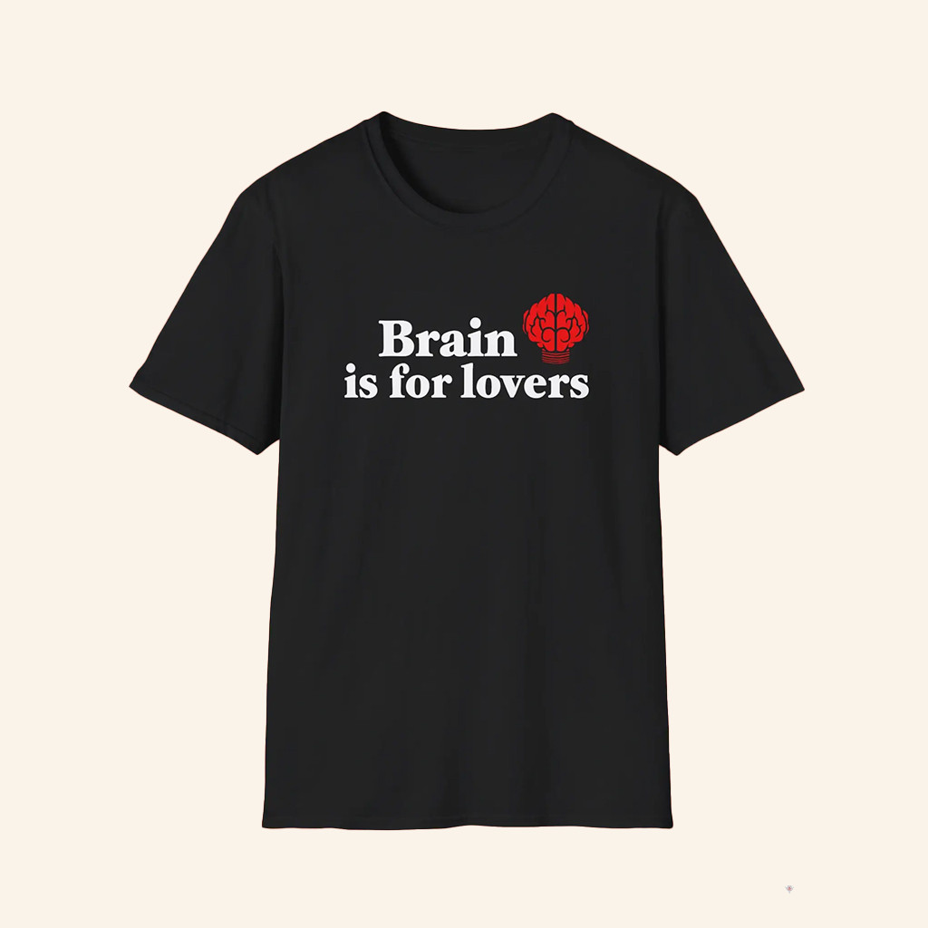 Brain is For Lovers Shirt Black Valentine Day Apparel Gifts For Couples