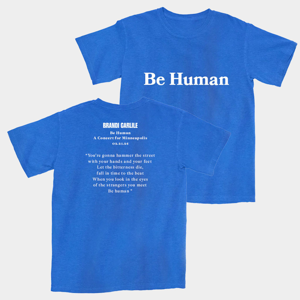 Brandi Carlile Merch Be Human Minneapolis Show T-Shirt The Human Tour Merch Fan Gifts