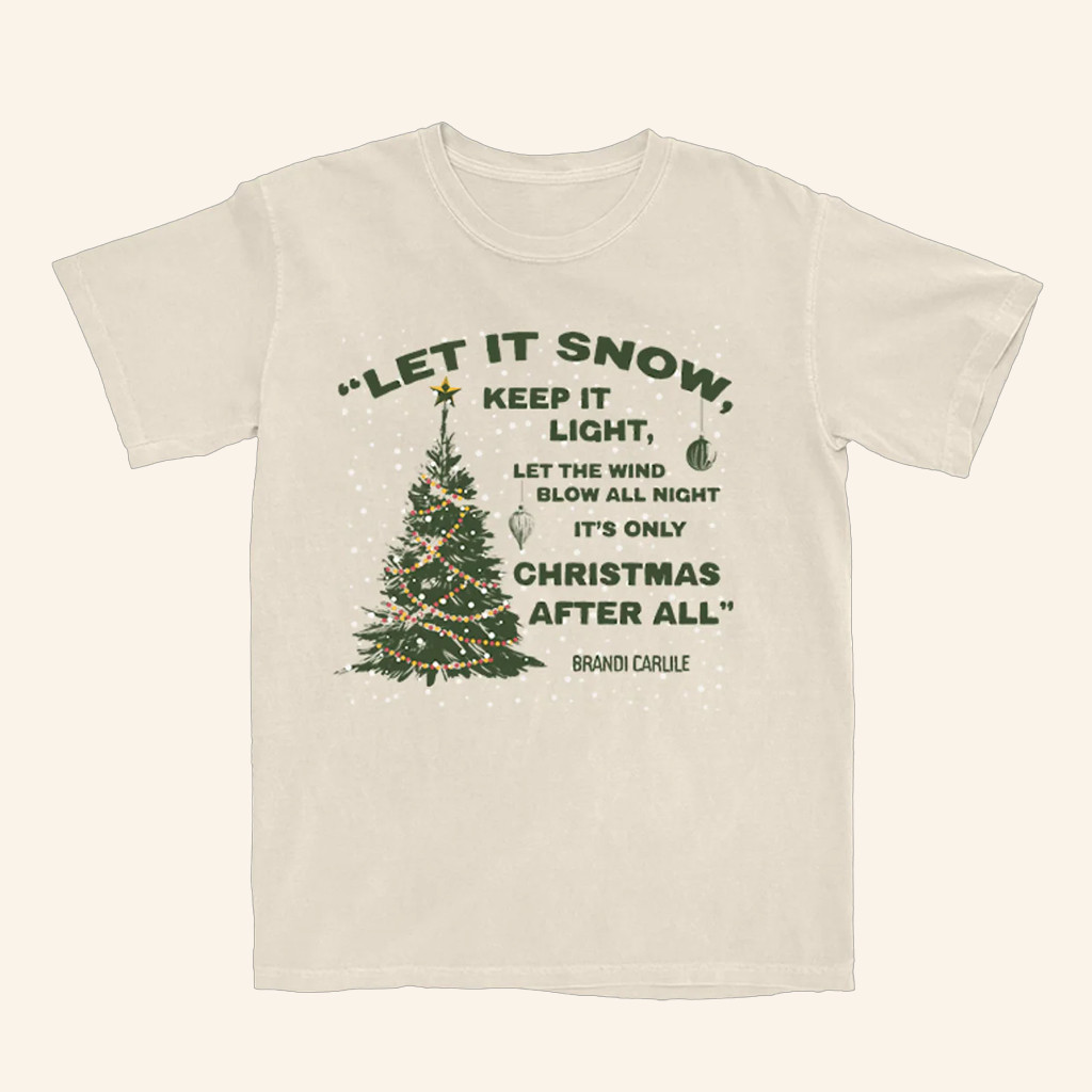 Brandi Carlile Merch Let It Snow Shirt Christmas Gifts For Boyfriend Brandi Carlile Merch Let It Snow Shirt Christmas Gifts For Boyfriend