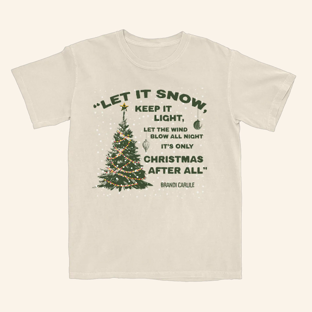 Brandi Carlile Merch Let It Snow T-Shirt Gift Ideas For Music Lovers Brandi Carlile Merch Let It Snow T-Shirt Gift Ideas For Music Lovers