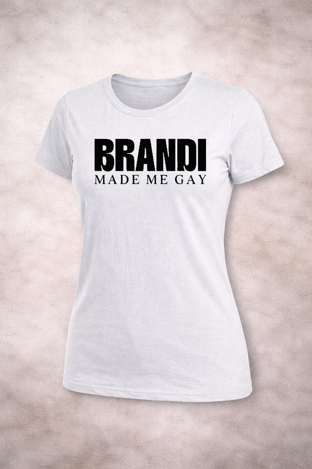 Brandi Made Me Gay T-Shirt Funny Quote Clothing Funny Saying Gift Ideas
