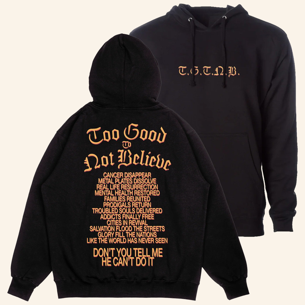 Brandon Lake Merch TGTNB Hoodie Too Good To Not Believe Hooded Sweatshirt Gifts For Music Fans