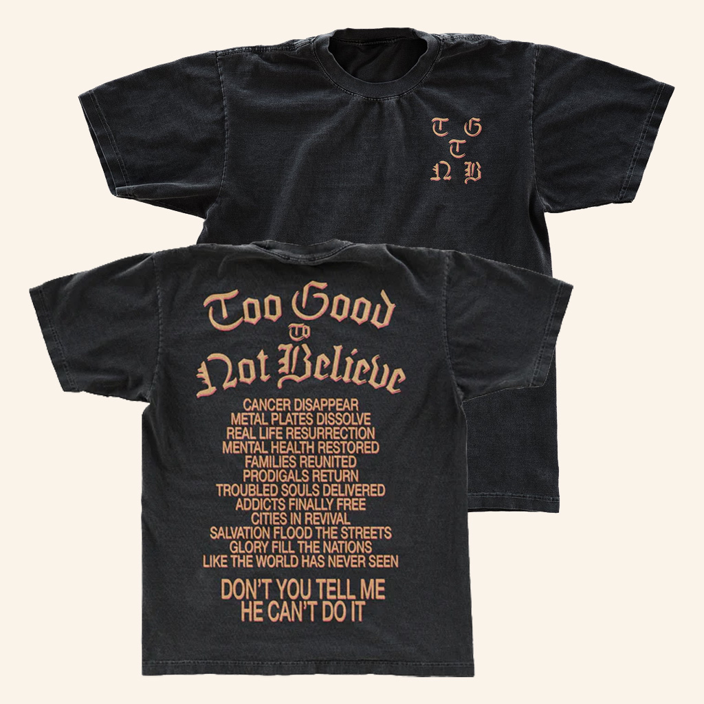 Brandon Lake Merch TGTNB T-Shirt Too Good To Not Believe Shirt Gifts For Music Fans