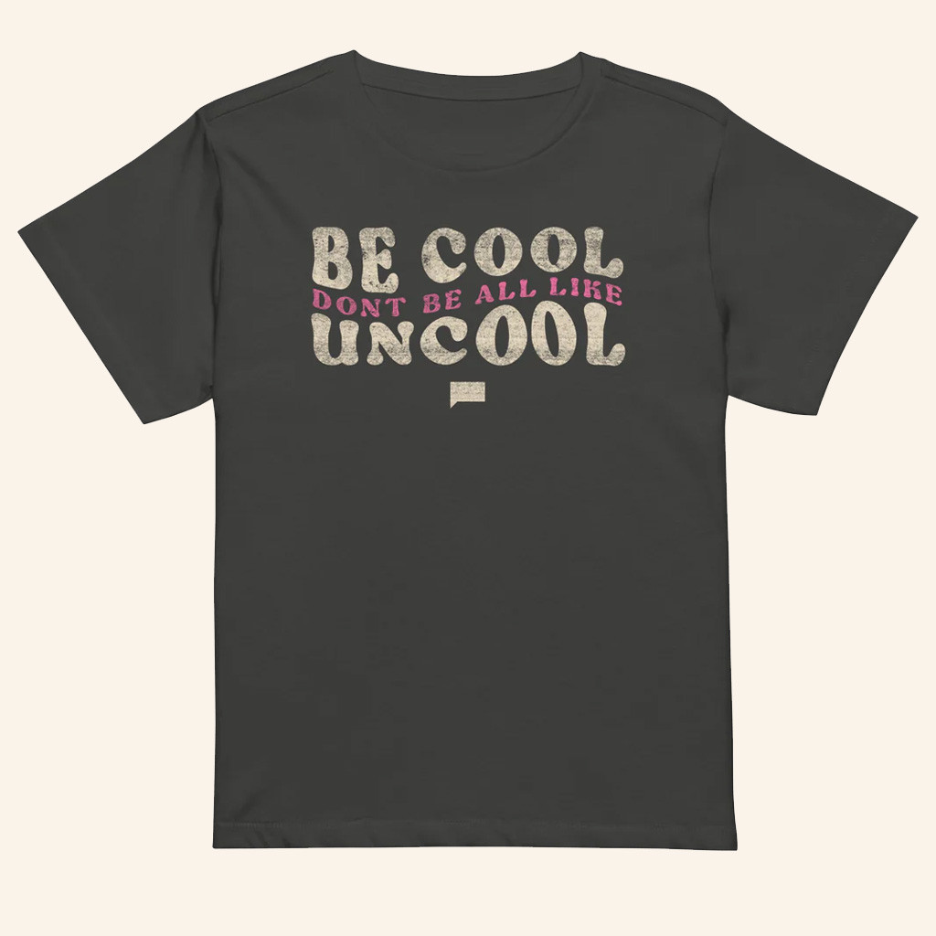 Bravo Merch The Real Housewives of New York Be Cool T-Shirt Gifts For Brother