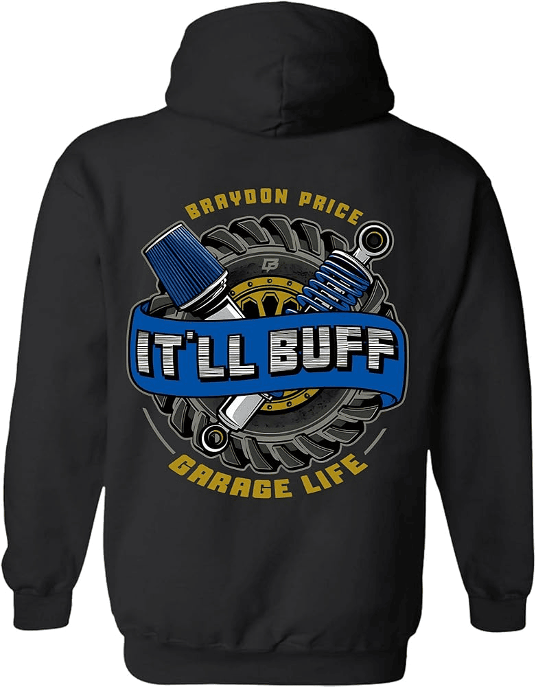 Braydon Price Merch Braydon Price It'll Buff Garage Life Hoodie Top Father's Day Gifts Braydon Price Merch Braydon Price It'll Buff Garage Life Hoodie Top Father's Day Gifts