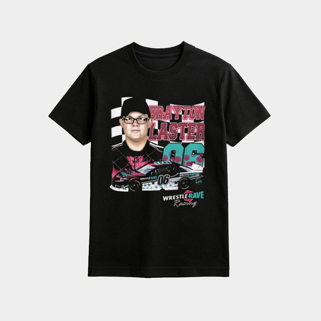 Brayton Blaster 06 Wrestlerave Racing Shirt 2026 Cool Gifts For Racing Lovers
