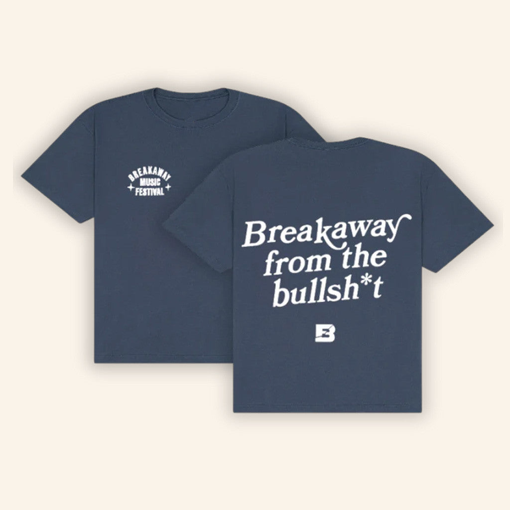 Breakaway Merch Breakaway From The Bullsh T-Shirt Gifts For Him Breakaway Merch Breakaway From The Bullsh T-Shirt Gifts For Him