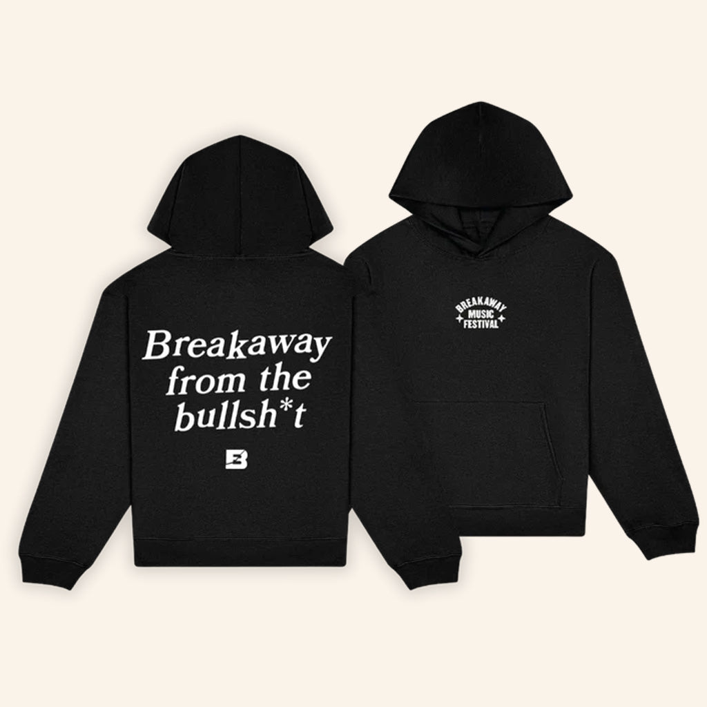 Breakaway Music Festival Merch 2025 Tour Hoodie Breakaway From The Bullsht Hoodie Fan Gifts Breakaway Music Festival Merch 2025 Tour Hoodie Breakaway From The Bullsht Hoodie Fan Gifts