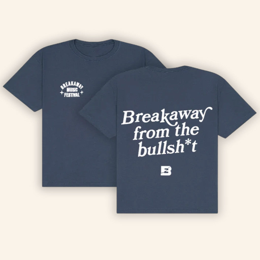 Breakaway Music Festival Merch 2025 Tour Hoodie Breakaway From The Bullsht T-Shirt Gifts Breakaway Music Festival Merch 2025 Tour Hoodie Breakaway From The Bullsht T-Shirt Gifts