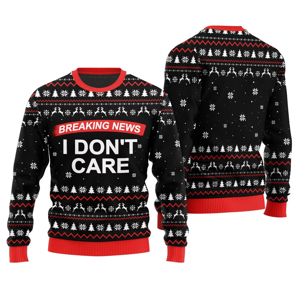 Breaking News I Dont Care Ugly Christmas Sweater Special Merch Gift Idea for Festive Celebrations