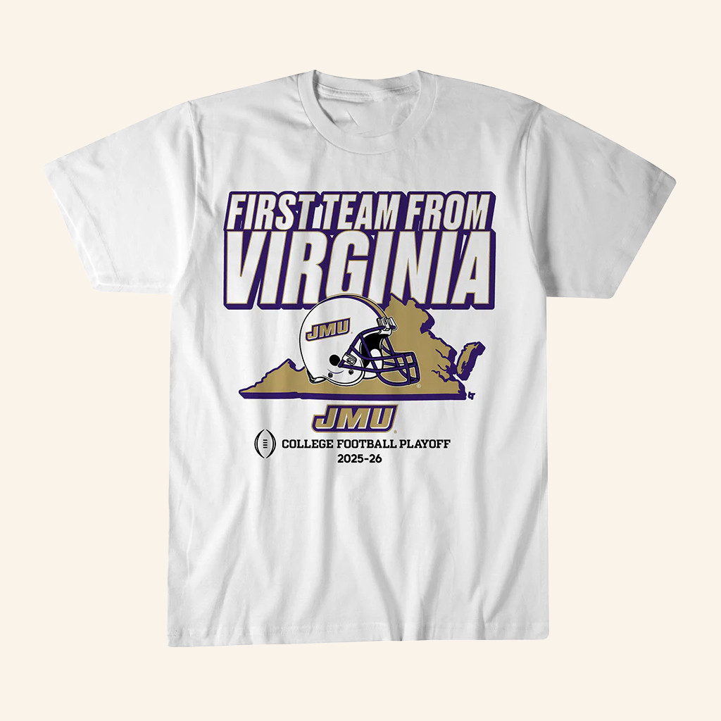 BreakingT Merch JMU Football CFP's First Team From Virginia T-Shirt Gifts For Football Fans BreakingT Merch JMU Football CFP's First Team From Virginia T-Shirt Gifts For Football Fans