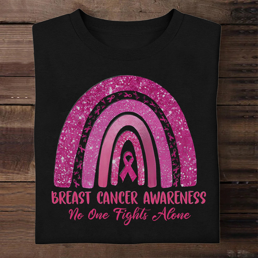 Breast Cancer Awareness No One Fights Alone Shirt Pink Ribbon Rainbow T-Shirt Gifts For Her Breast Cancer Awareness No One Fights Alone Shirt Pink Ribbon Rainbow T-Shirt Gifts For Her
