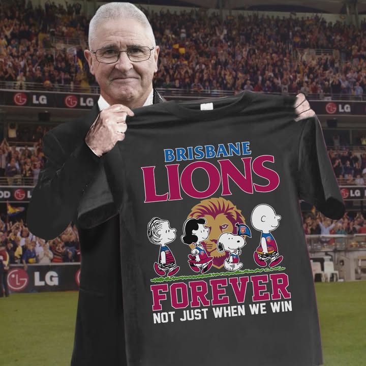 Brisbane Lions Forever Not Just When We Win T-Shirt Best Gift For Fans