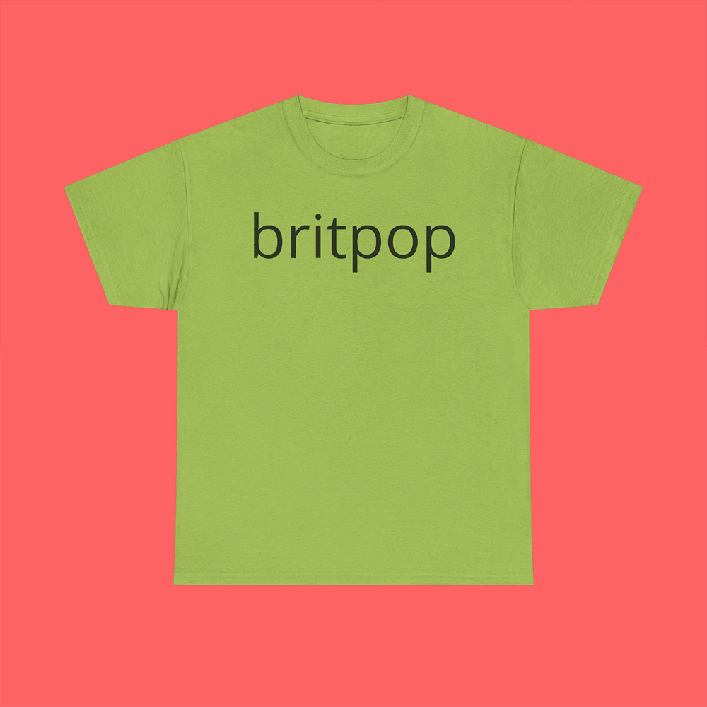Britpop Shirt Best Gifts For Girlfriend Britpop Shirt Best Gifts For Girlfriend