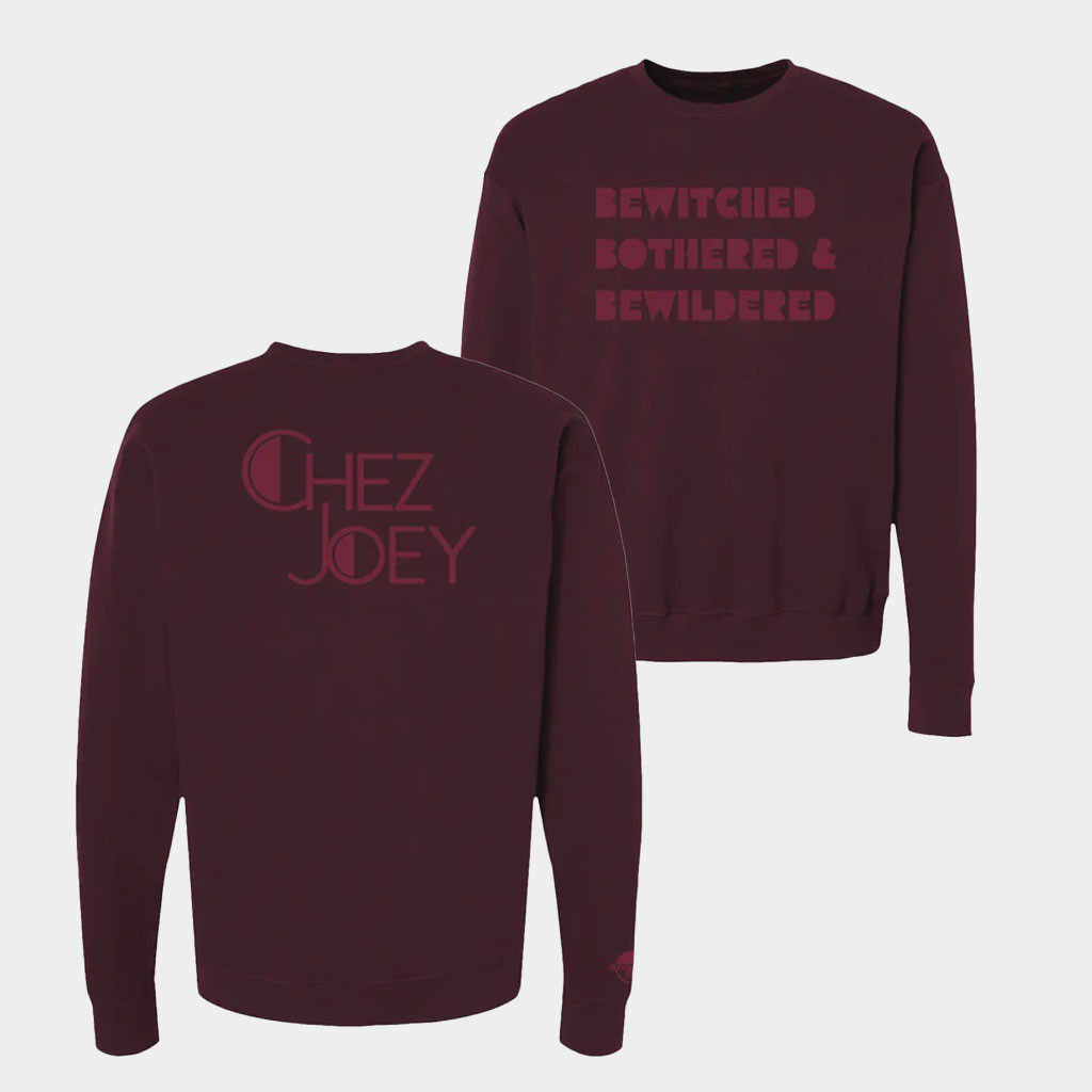 Broadway Merchandise Chez Joey Crewneck Bewitched Bothered Bewildered Sweatshirt BFF Gifts